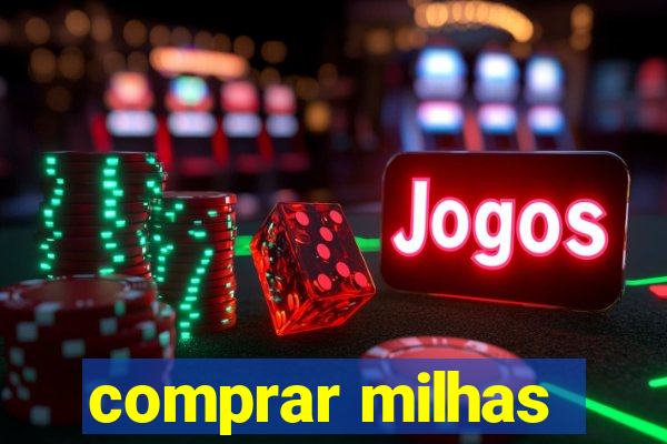 comprar milhas